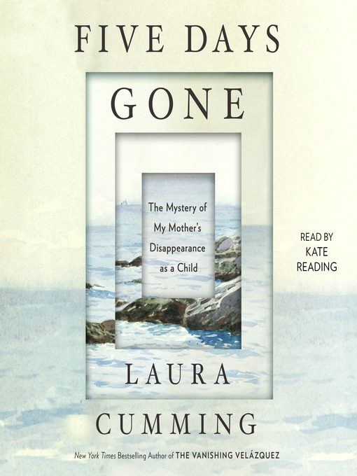 Title details for Five Days Gone by Laura Cumming - Wait list
